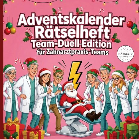 Adventskalender Rätselheft Team-Duell-Edition für Zahnarztpraxis-Teams. Fröhliche Zahnärzte in Weihnachtskleidung umgeben den Weihnachtsmann auf einem Zahnarztstuhl.