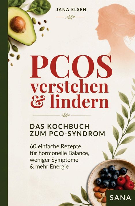 Titel: "PCOS verstehen & lindern". Eine Avocado und Früchteschale mit Beeren und Nüssen. Logo "SANA".