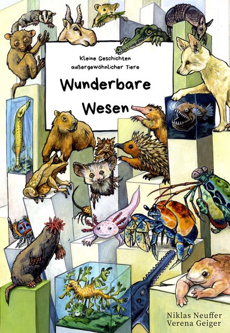 Text: "Kleine Geschichten außergewöhnlicher Tiere. Wunderbare Wesen. Niklas Neuffer, Verena Geiger." Illustration von vielen Tieren.