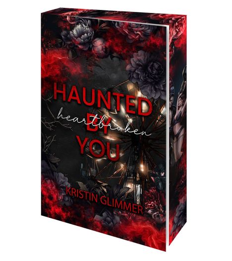 Titel: "HAUNTED BY YOU". Autor: "KRISTIN GLIMMER". Rotes, düsteres Cover mit Blumen und einem Riesenrad.