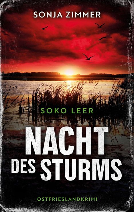 Oben: "Sonja Zimmer", unten: "Nacht des Sturms", darunter "Ostfrieslandkrimi". Abendroter Himmel über See und Schilf.