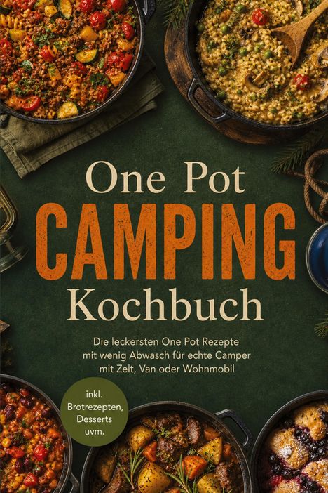 Text: "One Pot CAMPING Kochbuch. inkl. Brotrezepten, Desserts uvm." Verschiedene bunte Eintöpfe in Töpfen.