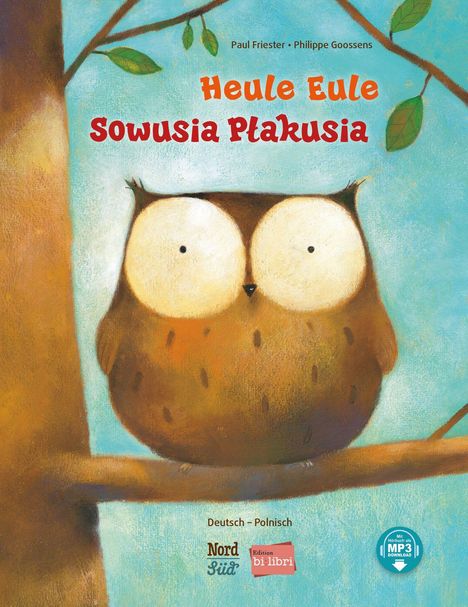 "Heule Eule, Sowusia Płakusia" Deutsch-Polnisch. Illustration einer Eule auf einem Ast mit großem Kopf und runden Augen.