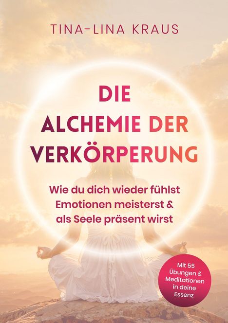 Tina-Lina Kraus: Die Alchemie der Verkörperung, Buch