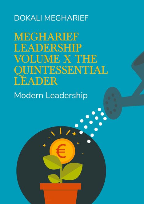 „MEGHARIEF LEADERSHIP VOLUME X“ steht in großen Buchstaben. Illustration: Gießkanne wässert eine Pflanze.
