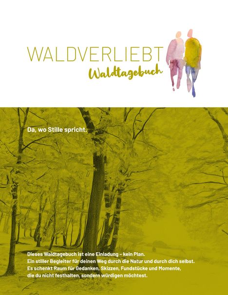 WALDVERLIEBT Waldbuch. "Da, wo Stille spricht." Illustration: Zwei Personen gehen nebeneinander durch einen Wald.