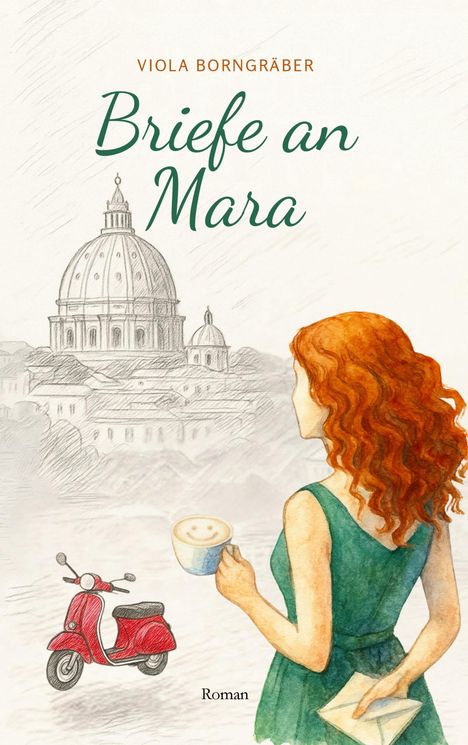"Briefe an Mara" von Viola Borngräber. Illustration einer Frau mit roten Haaren, einem Café, Brief und rotem Roller. Ereignisreiche Stadtansicht im Hintergrund.
