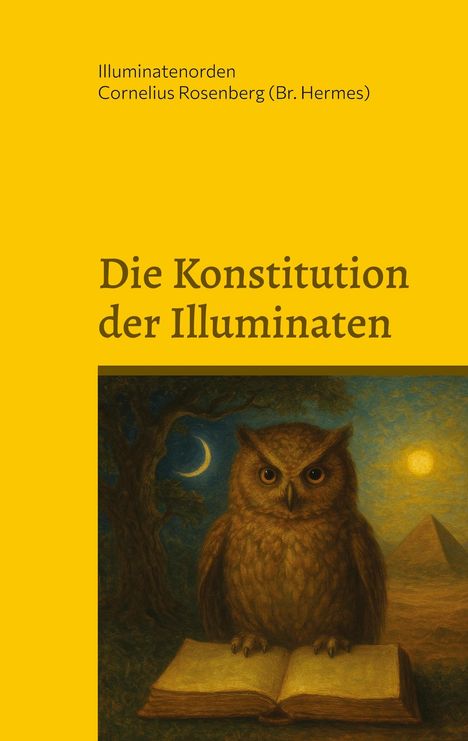 "Die Konstitution der Illuminaten." Illustration: Eule auf Buch, Hintergrund mit Mond, Sonne, Baum und Pyramide.