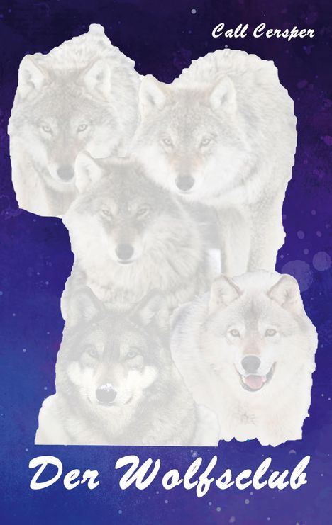 Der Text „Call Cersper“ und „Der Wolfsclub“. Eine Illustration zeigt fünf Wölfe auf blauem Hintergrund.