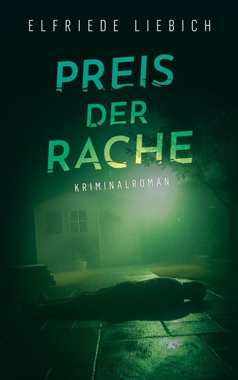 Über dem Titel "Preis der Rache" liegt eine düstere Szene mit einer Person auf dem Boden unter grünlichem Licht.