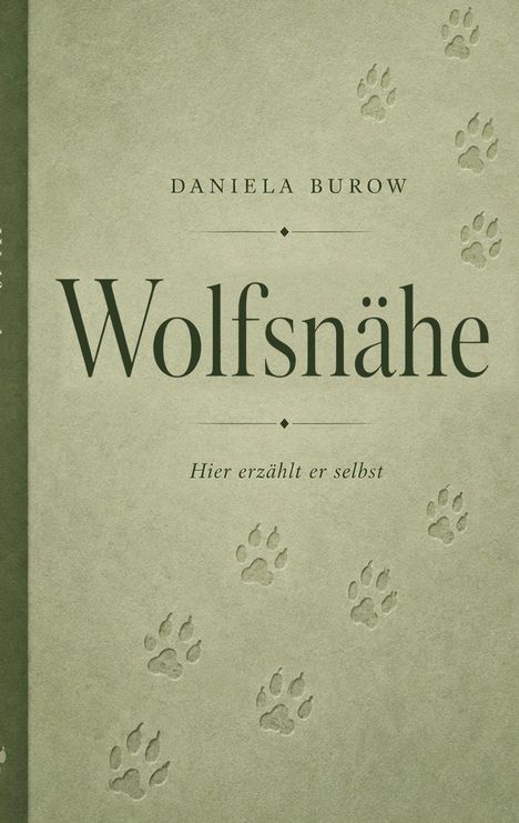 Text: "Daniela Burow, Wolfsnähe, Hier erzählt er selbst." Hintergrund mit Wolftatzen.