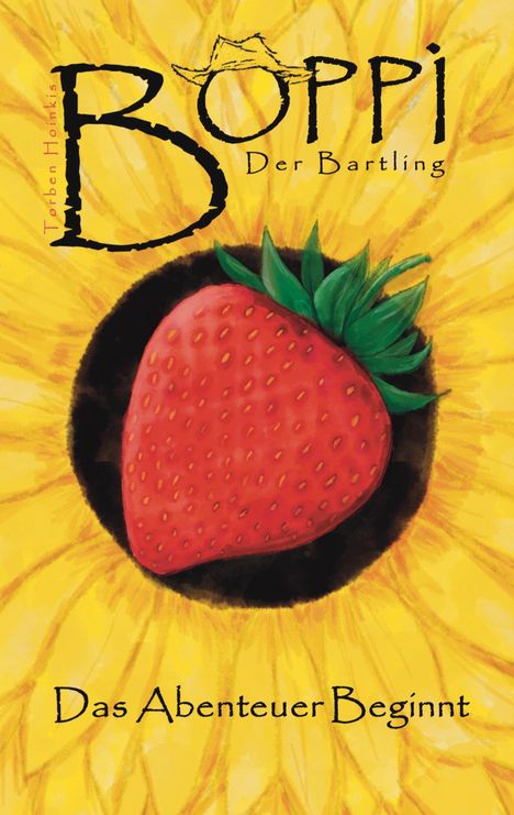 Text: "BOPPI Der Bartling", "Das Abenteuer Beginnt". Eine Erdbeere auf einer großen gelben Blume.