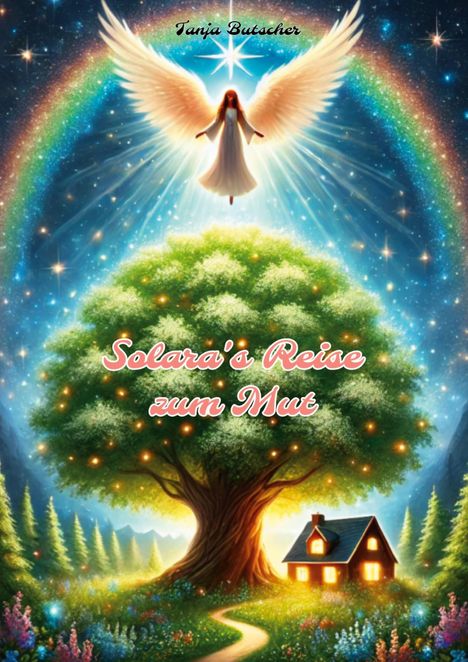 Text: "Solara's Reise zum Mut". Illustration eines Engels über einem großen, leuchtenden Baum mit Häuschen darunter.