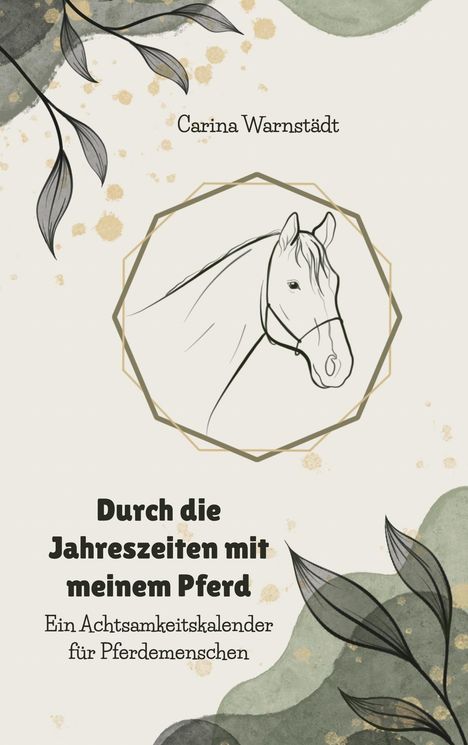 Carina Warnstädt: Durch die Jahreszeiten mit dem Pferd, Buch