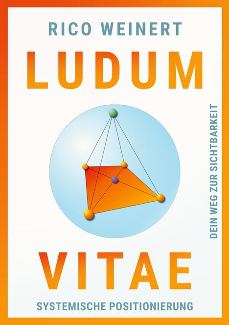 Rico Weinert: Ludum Vitae - Systemische Positionierung, Buch