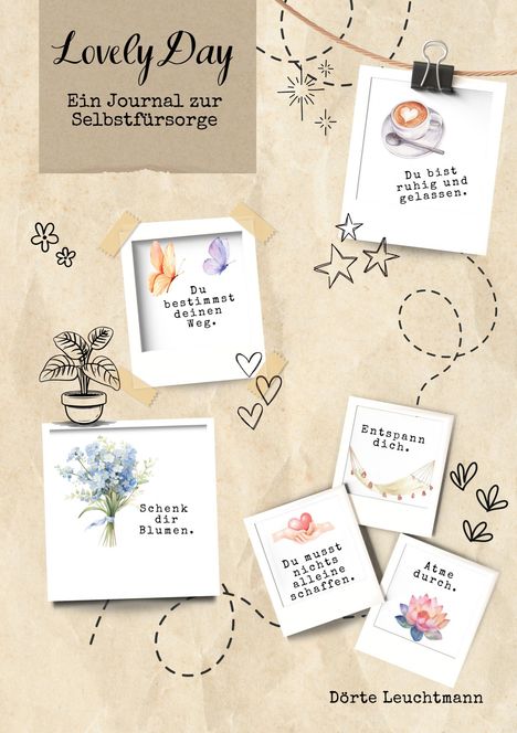 "Lovely Day. Ein Journal zur Selbstfürsorge. Du bestimmst deinen Weg. Schenk dir Blumen. Entspann dich. Atme durch." Illustrationen: Schmetterlinge, Blumen.