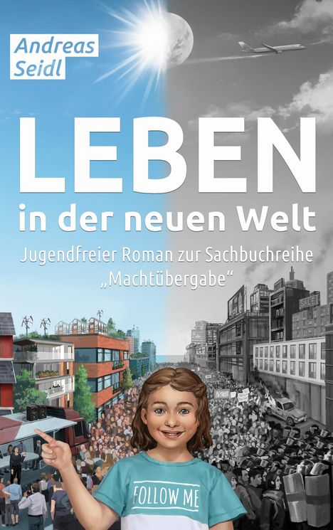 Oben steht "Andreas Seidl" und "LEBEN in der neuen Welt". Darunter ein fröhliches Kind in einer bunten, urbanen Szene.