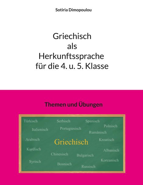 Titel: „Griechisch als Herkunftssprache für die 4. u. 5. Klasse“. Themen und Übungen vor grünem Tafelbild.