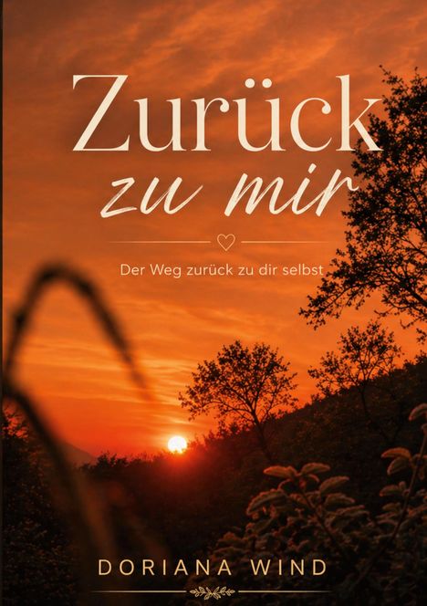 „Zurück zu mir. Der Weg zurück zu dir selbst“, Doriana Wind. Sonnenuntergang über Bäumen und Hügeln.