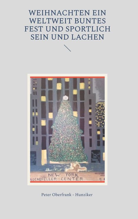 "Weihnachten ein weltweit buntes Fest und sportlich sein und lachen." Illustration von beleuchtetem Baum in NYC.