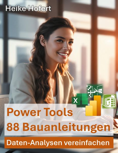 "Heike Hofert. Power Tools, 88 Bauanleitungen. Daten-Analysen vereinfachen." Frau lächelt am Laptop, umgeben von Excel-Symbolen.