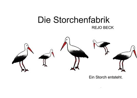 Rejo Beck: Die Storchenfabrik, Buch