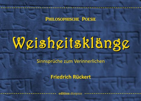 Titel: "Weisheitsklänge - Sinnsprüche zum Verinnerlichen" von Friedrich Rückert. Blauer Hintergrund mit indischen Schriftzeichen.