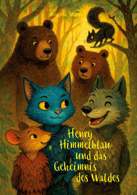 Text: "Henry Himmelblau und das Geheimnis des Waldes". Illustration mit Tieren: ein blauer Kater, Bären, ein Wolf.