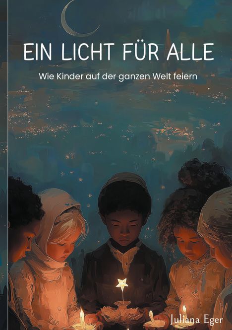 Juliana Eger: Ein Licht für Alle, Buch
