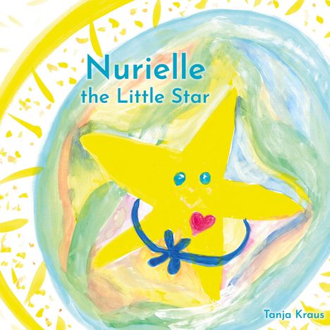 "Nurielle the Little Star" und "Tanja Kraus". Illustration: fröhlicher gelber Stern mit Herzmund und blauem Band.