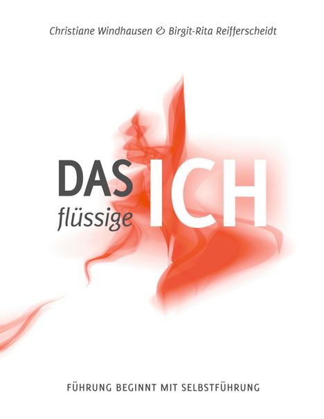 "DAS flüssige ICH. Führung beginnt mit Selbstführung." Oben zwei Namen. Rote Rauchillustration im Hintergrund.