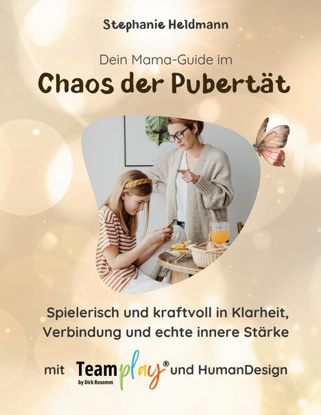 "Dein Mama-Guide im Chaos der Pubertät" mit Bild von Frau mit Mädchen, umgeben von hellem, weichem Hintergrund.