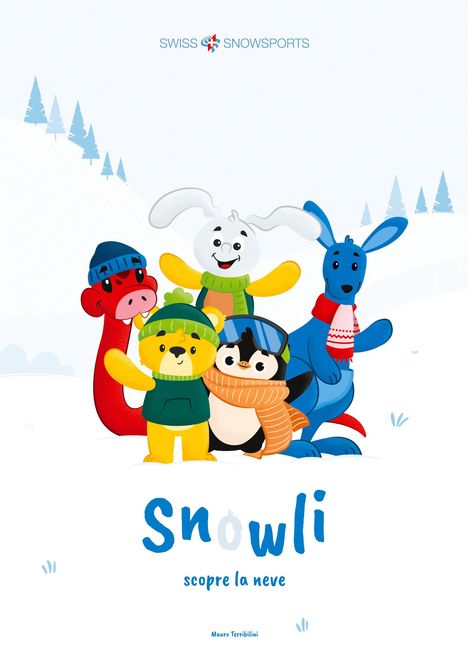 "SWISS SNOWSPORTS", "Snowli scopre la neve". Illustration von Tieren: Hase, Känguru, Pinguin, Bär, rote Schlange. Winterlandschaft.
