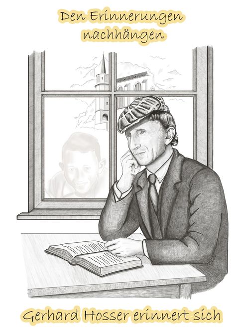 "Den Erinnerungen nachhängen. Gerhard Hosser erinnert sich." Illustration eines Mannes am Tisch mit einem Buch, vorm Fenster.