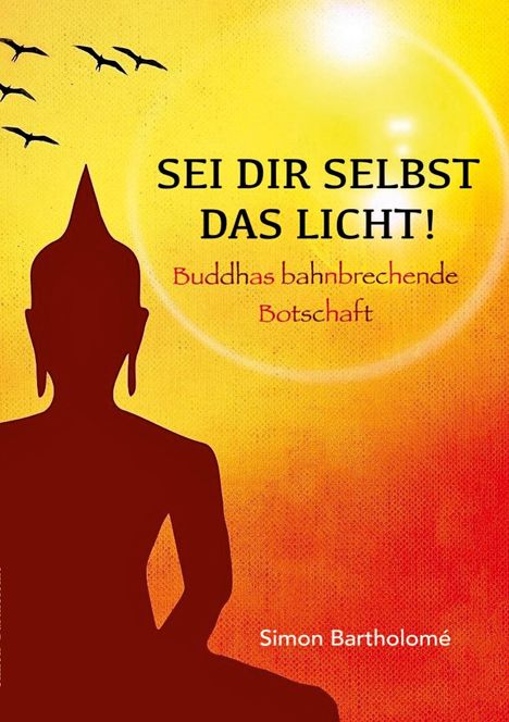 Simon Bartholome: Sei dir selbst das Licht!, Buch