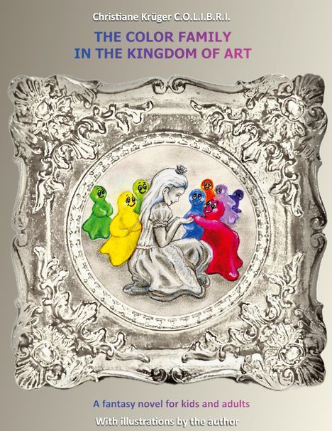 Christiane Krüger: The Color Family in the Kingdom of Art, Buch