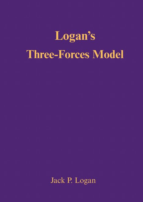 Jack P. Logan: Logans Three-Forces Model, Buch