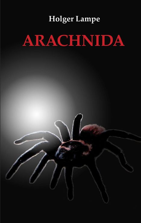 Holger Lampe: Arachnida, Buch