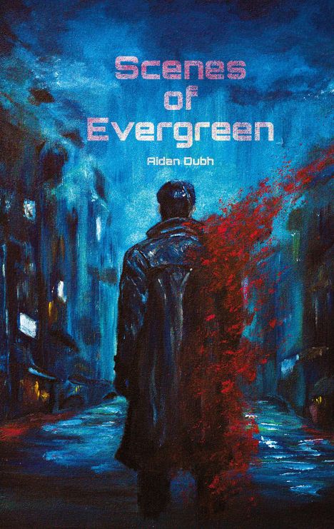 "Scenes of Evergreen" und "Aidan Dubh" in rosa und weiß. Illustration: Person im Mantel, blaue Straße, rote Spritzer.