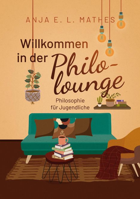 „Willkommen in der Philolounge. Philosophie für Jugendliche.“ Illustration: Sofa, Bücher, Pflanzen und Hängelampen.