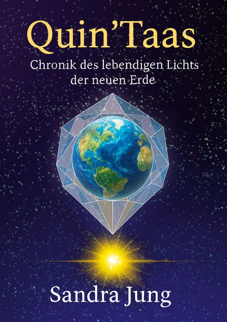 Quin'Taas, Chronik des lebendigen Lichts der neuen Erde. Sandra Jung. Illustration: Erde in einem geometrischen Rahmen.