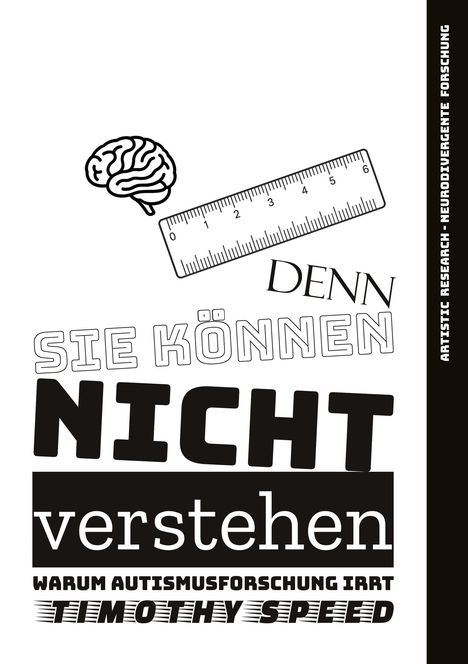 „DENN SIE KÖNNEN NICHT verstehen WARUM AUTISMUSFORSCHUNG IRRT TIMOTHY SPEED.“ Zeichnungen von einem Gehirn und Lineal.