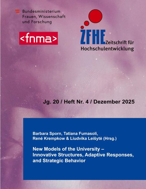 Jg. 20 / Heft Nr. 4 / Dezember 2025. New Models of the University – Innovative Structures, Adaptive Responses, and Strategic Behavior.