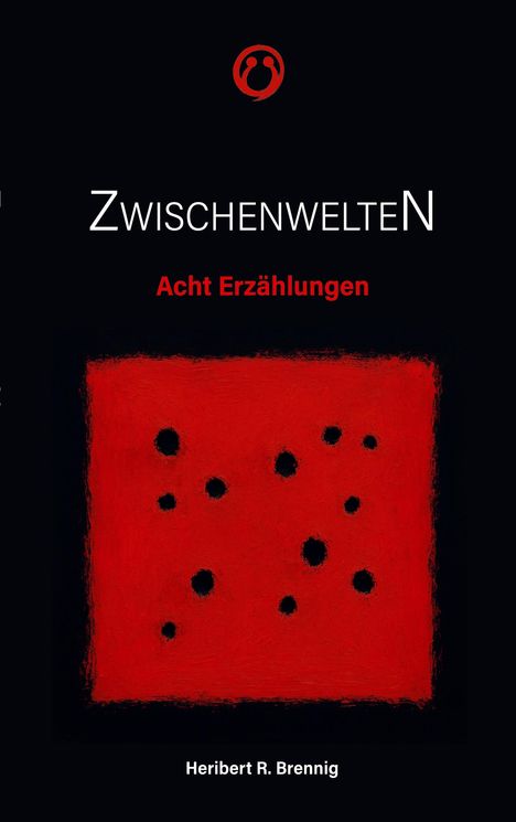Text: "ZWISCHENWELTEN", "Acht Erzählungen", "Heribert R. Brennig". Illustration: rote Fläche mit schwarzen Punkten.