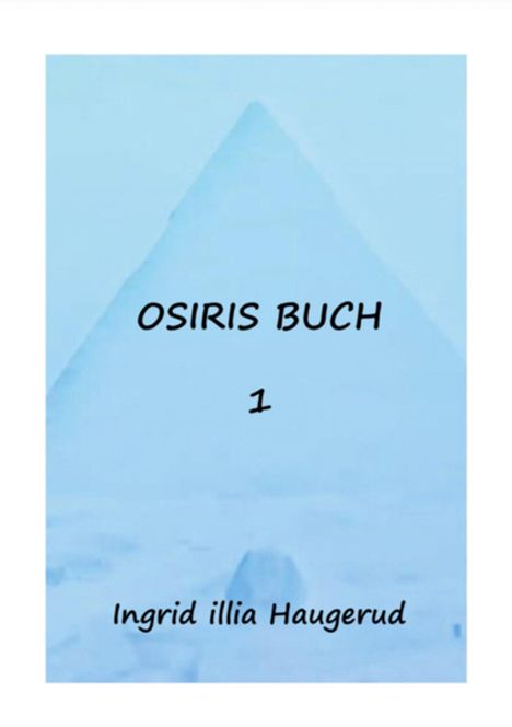 Text: "OSIRIS BUCH 1" und "Ingrid illia Haugerud". Im Hintergrund eine verschwommene, blaue Pyramide.