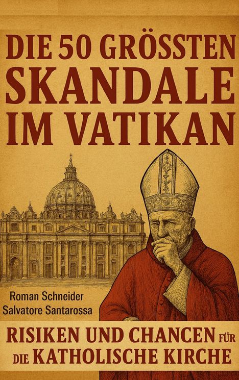 „Die 50 größten Skandale im Vatikan; Risiken und Chancen für die katholische Kirche“. Illustration: Nachdenklicher Papst.