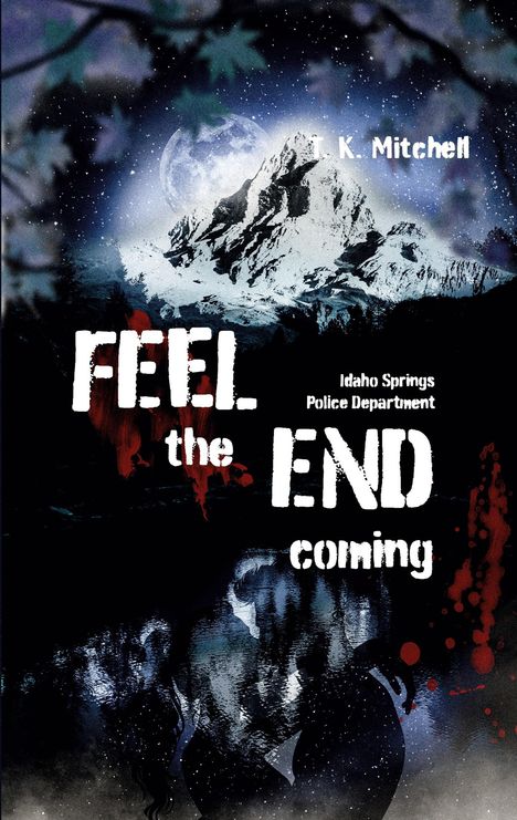 T. K. Mitchell: Feel the end coming, Buch
