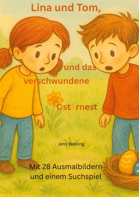"Lina und Tom, und das verschwundene Osternest." Zwei Kinder schauen überrascht auf ein Osternest auf dem Boden.