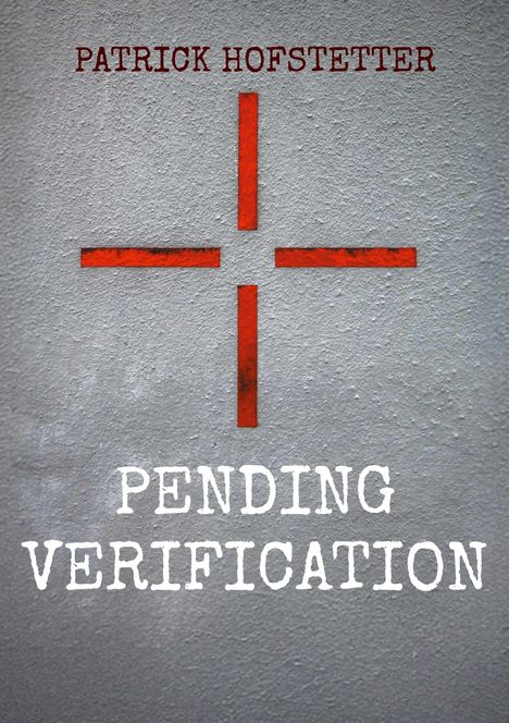 "Patrick Hofstetter" oben, "Pending Verification" unten. Ein rotes, kreuzförmiges Symbol in der Mitte.