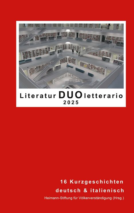 "Literatur DUOletterario 2025. 16 Kurzgeschichten deutsch & italienisch. Bild einer modernen Bibliothek innen."